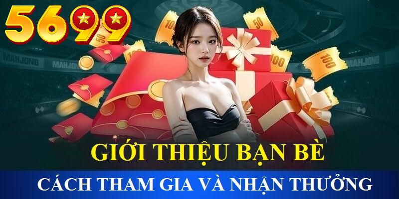 Các tham gia khuyến mãi giới thiệu bạn bè